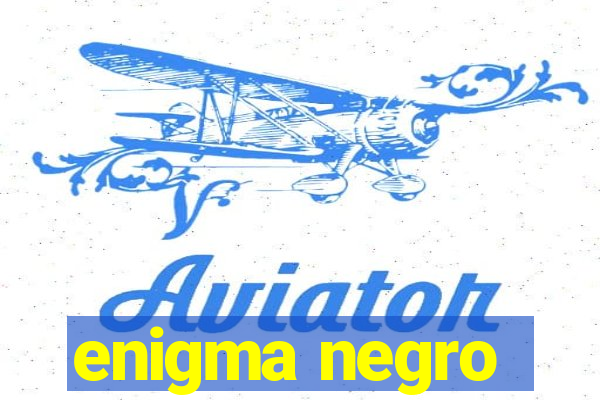 enigma negro